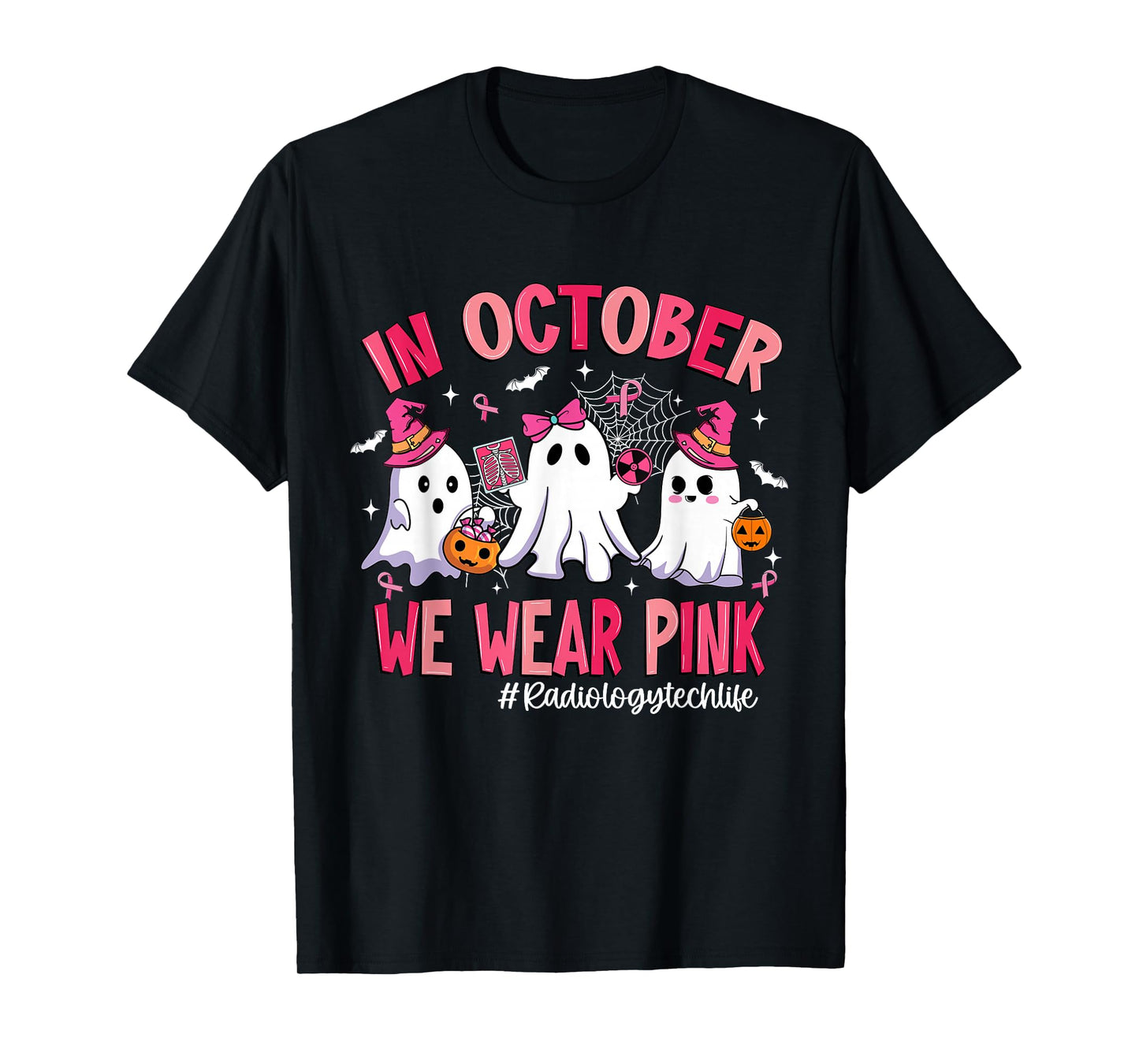 in October We Wear Pink Radiology Tech Life Breast Cancer T-Shirt