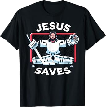 Funny Hockey Jesus Saves Goalie Sports Humor T-Shirt