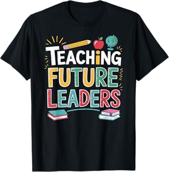Teaching Future Leaders Cute Teacher School Back To School T-Shirt
