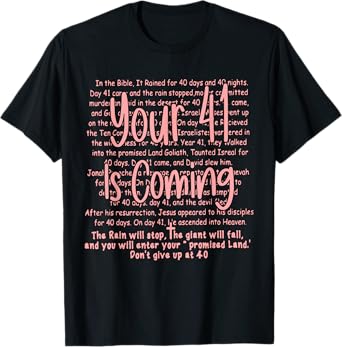 Your 41 Is Coming God Faith Christian T-Shirt