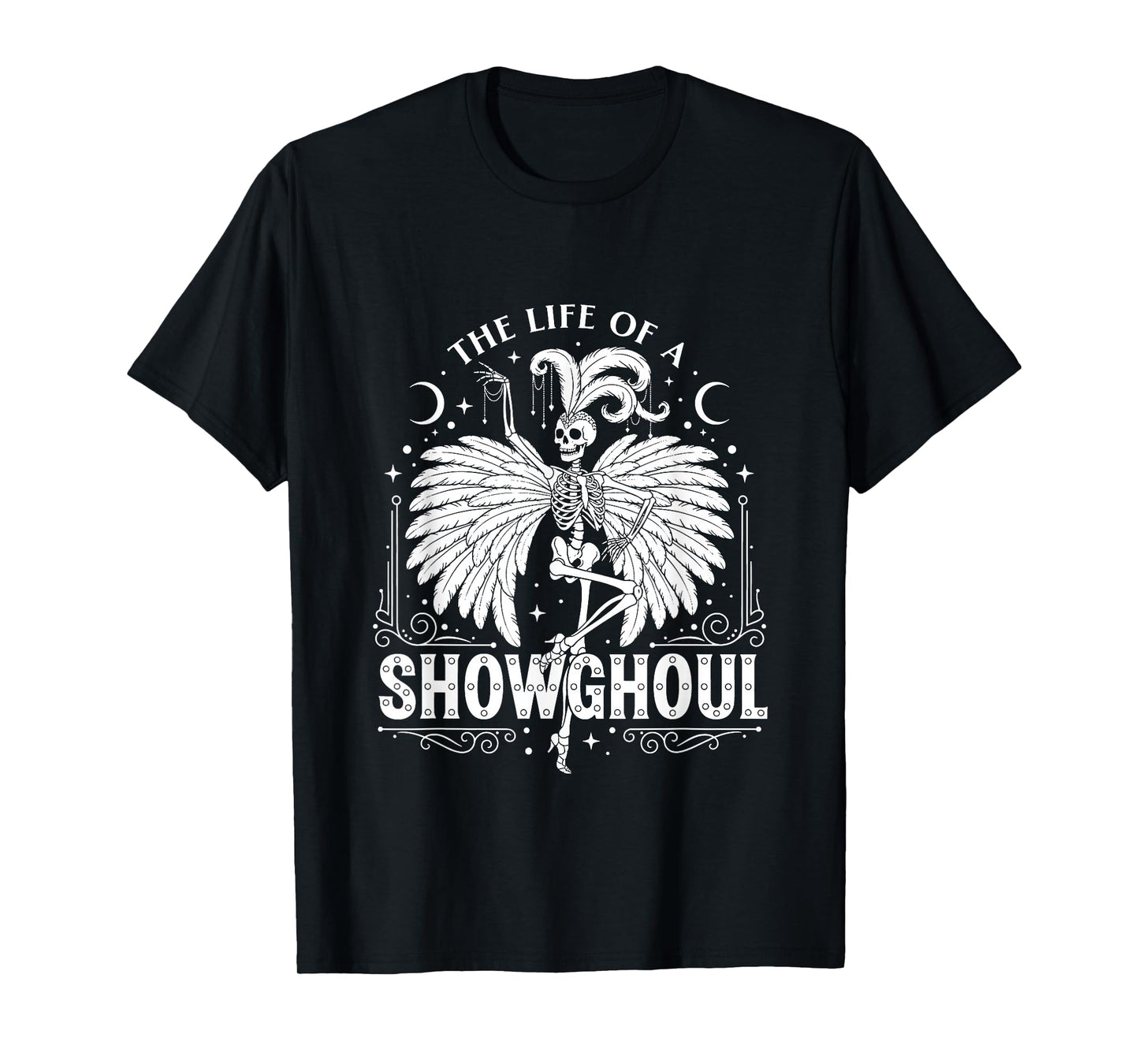 The Life of a Showghoul Funny Halloween T-Shirt