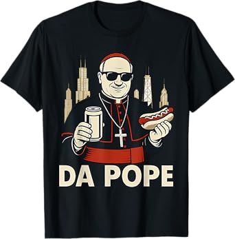 Chicago's Pope Leo XIV Da Pope holding beer and hotdog T-Shirt