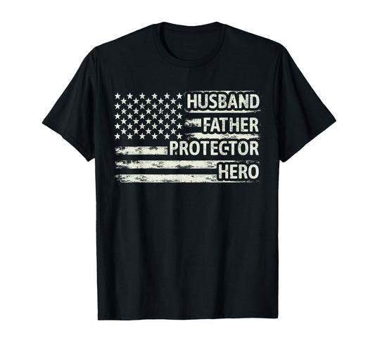 Husband Father Protector Hero Dad American Flag Father Day T-Shirt for Men