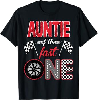 Auntie Of The Fast One Birthday 1st Race Car Family T-Shirt