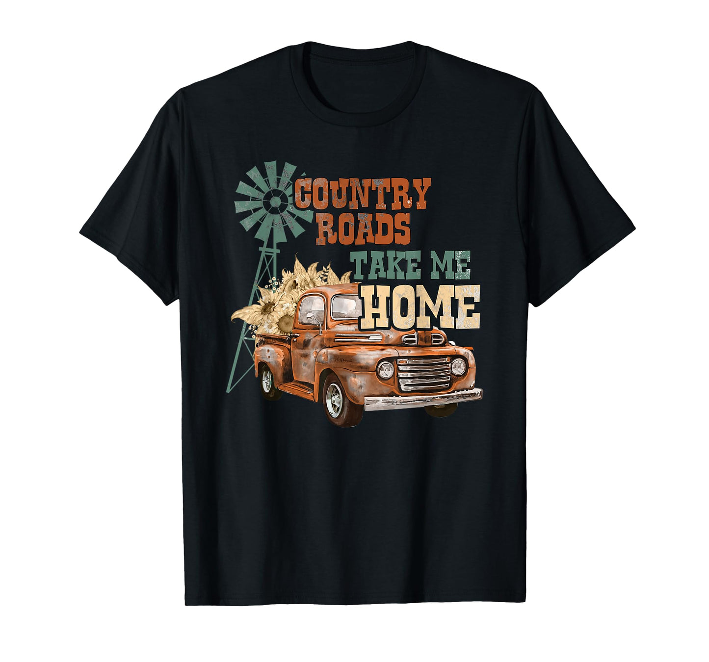 Country Roads Take Me Home - Southern Backroad Truck Style T-Shirt