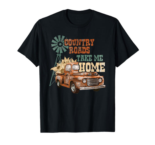 Country Roads Take Me Home - Southern Backroad Truck Style T-Shirt