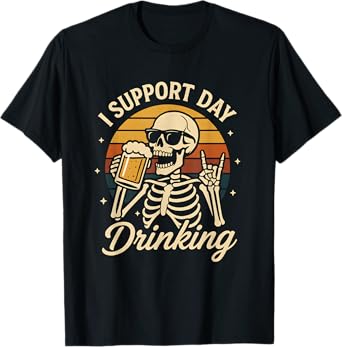 Vintage I Support Day Drinking Funny Skeleton Drink Beer T-Shirt
