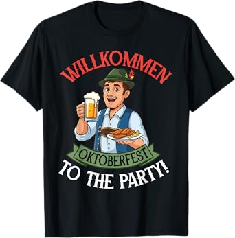 Bavarian Drinking Beer Willkommen Oktoberfest To The Party T-Shirt