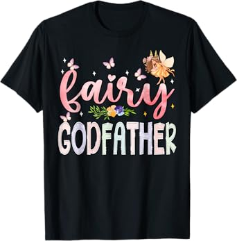 Fairy GodFather Magical Floral Birthday Girl Fairytale T-Shirt