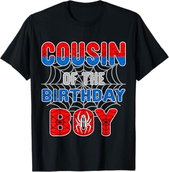 Spider Web Birthday Party Cousin of The Birthday Boy T-Shirt