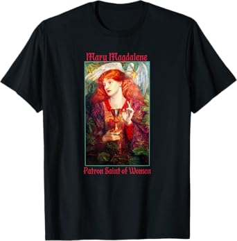 St. Mary Magdalene Patron Saint of Women Rosetti Painting T-Shirt