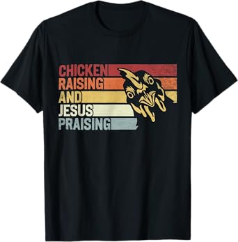 Retro vintage Chicken Raising & Jesus Praising T-Shirt