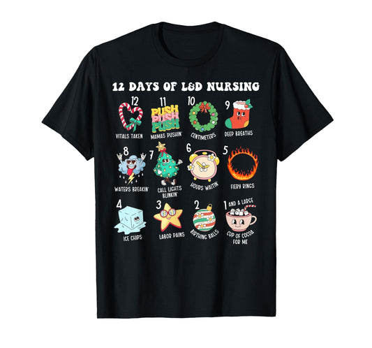 12 Days Of L&D Unit Nursing Labor & Delivery Nurse Christmas T-Shirt