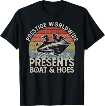 Vintage Retro Prestige Worldwide Presents Boats And Hoes T-Shirt