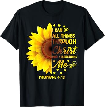 Christian I Can Do All Things Through Christ Bible Sunflower T-Shirt