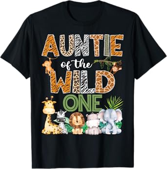 Auntie Of The Wild One 1St Birthday Safari Zoo Jungle T-Shirt