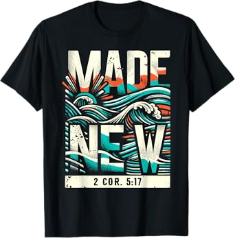 Made New Baptism Shirt Christian Shirts For Youth Baptized T-Shirt