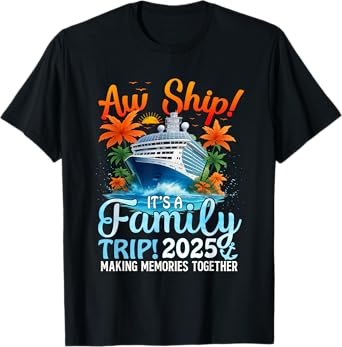 Aw Its A Family Trip 2025 Summer Matching Family Cruise T-Shirt