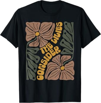 Consider The Lilies Boho Floral Christian Religious Bible T-Shirt
