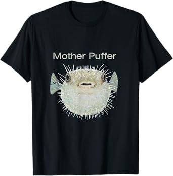Cute Puffer Fish Blowfish Sea Life Fisherman Mother Puffer T-Shirt
