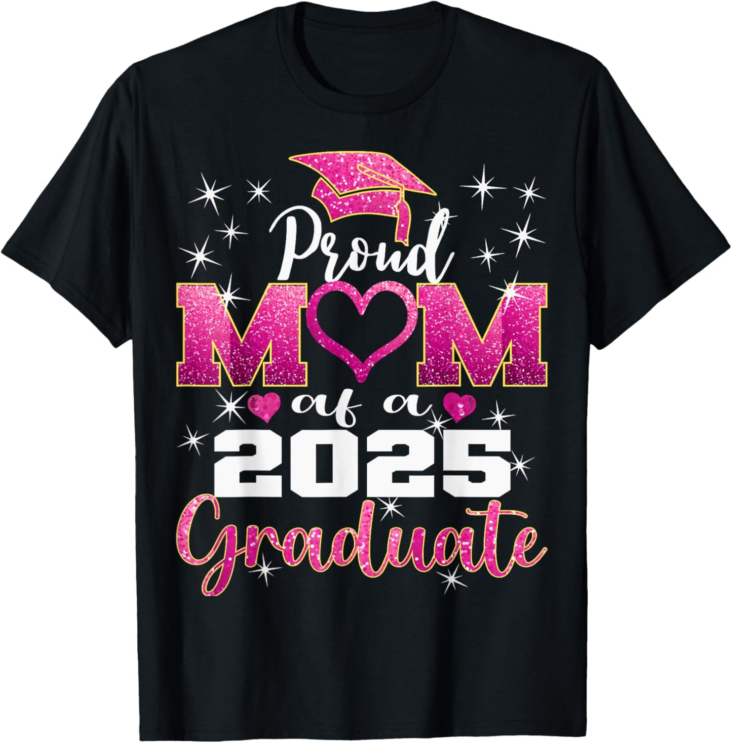 Super Proud Mom of 2025 Graduate Family College Mother Heart T-Shirt