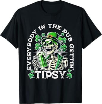 Everybody in The Pub Gettin Tipsy St Patrick's Day Men Women T-Shirt