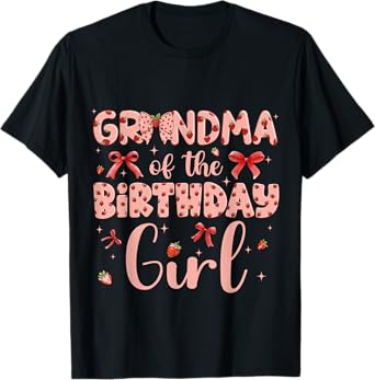 Grandma Of The Birthday Girl Strawberry Coquette Bow Family T-Shirt