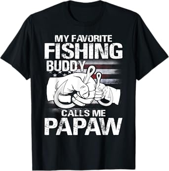 My Favorite Fishing Buddy Calls Me Papaw T-Shirt