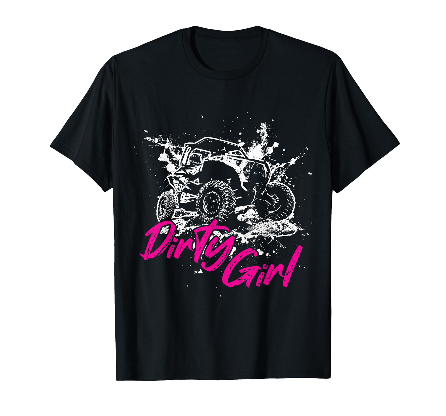 SXS UTV Dirty Girl Adventure Offroad Trail Riding Fun T-Shirt