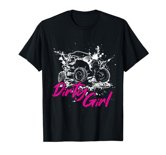 SXS UTV Dirty Girl Adventure Offroad Trail Riding Fun T-Shirt