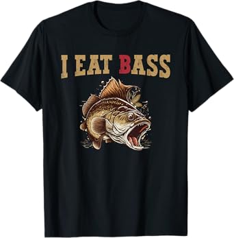 I Eat Bass Humor Fishing T-Shirt