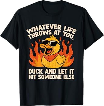 Funny Saying Duck Joke Quote Humor Duck Meme Sarcastic Meme T-Shirt