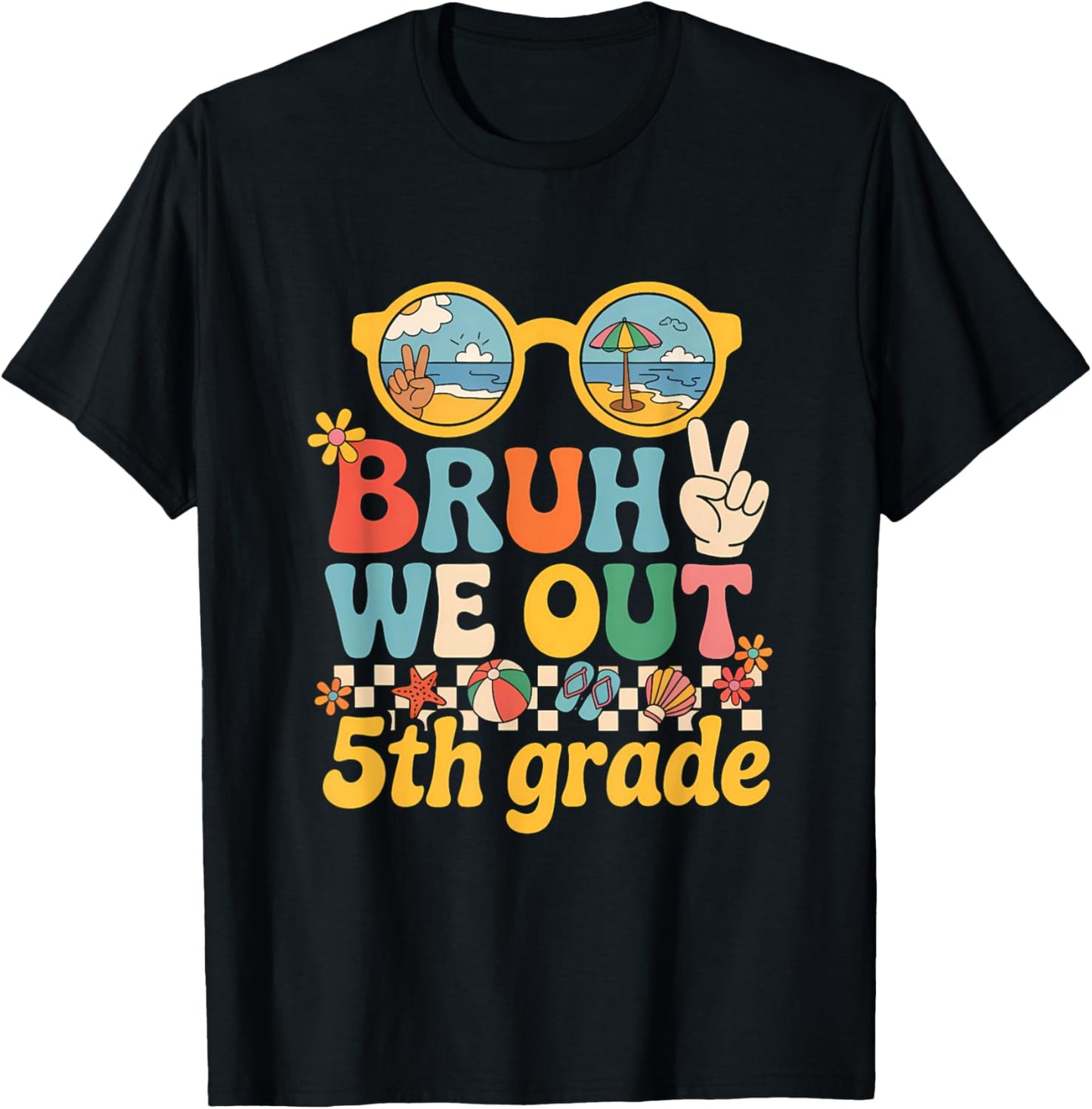 Last Day of School 5th Fifth Grade Bruh We Out 5th Graders T-Shirt