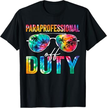 Para Off Duty Paraprofessional last day of school tie dye T-Shirt