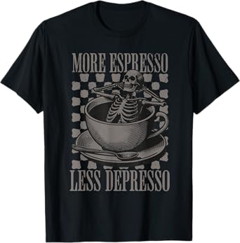 More Espresso Less Depresso Halloween Skeleton In Coffee T-Shirt