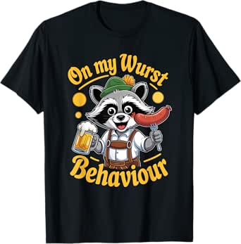 Oktoberfest On My Wurst Behavior German Raccoon Beer Funny T-Shirt