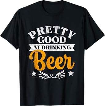 Pretty Good At Drinking Beer Country Music Concert T-Shirt