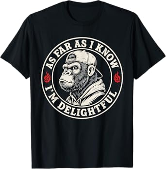 Funny Halloween Monkey, As Far As Know I'm Delightful T-Shirt