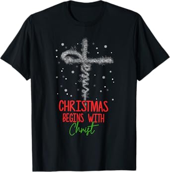 Christmas Begins With Christ Cross Christian Religious Xmas T-Shirt