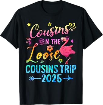 Cousins On The Loose Cousins Trip 2025 Matching Weekend Trip T-Shirt