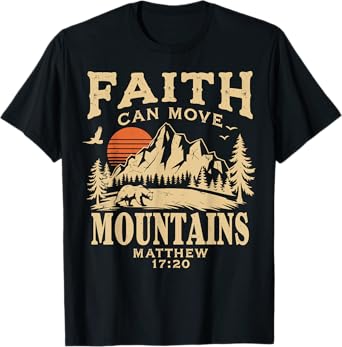 Faith Can Move Mountains Religious Christian Camping T-Shirt