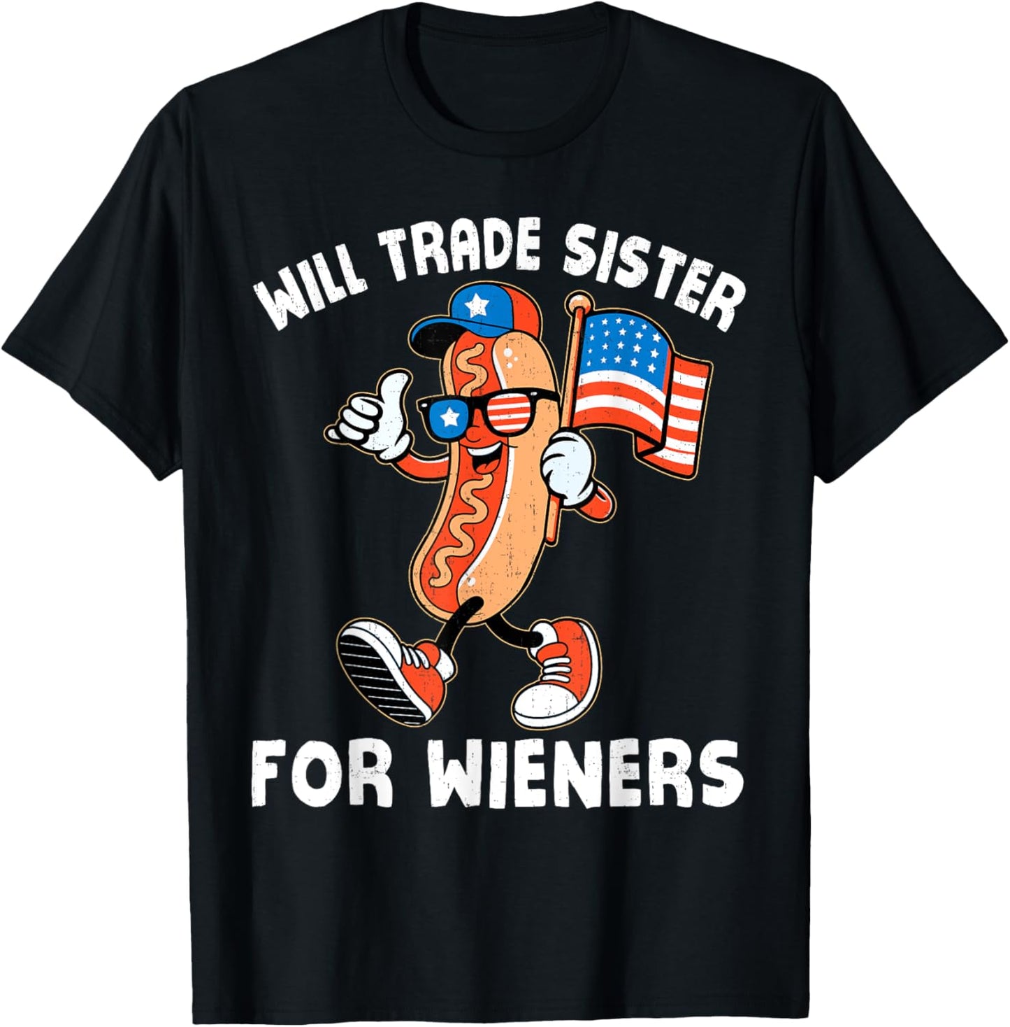 Will Trade Sister for Wieners July 4th Patriotic Hotdog Kid T-Shirt