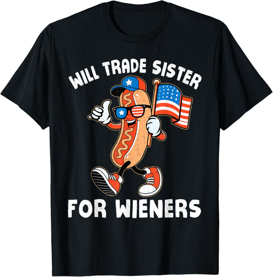 Will Trade Sister for Wieners July 4th Patriotic Hotdog Kid T-Shirt