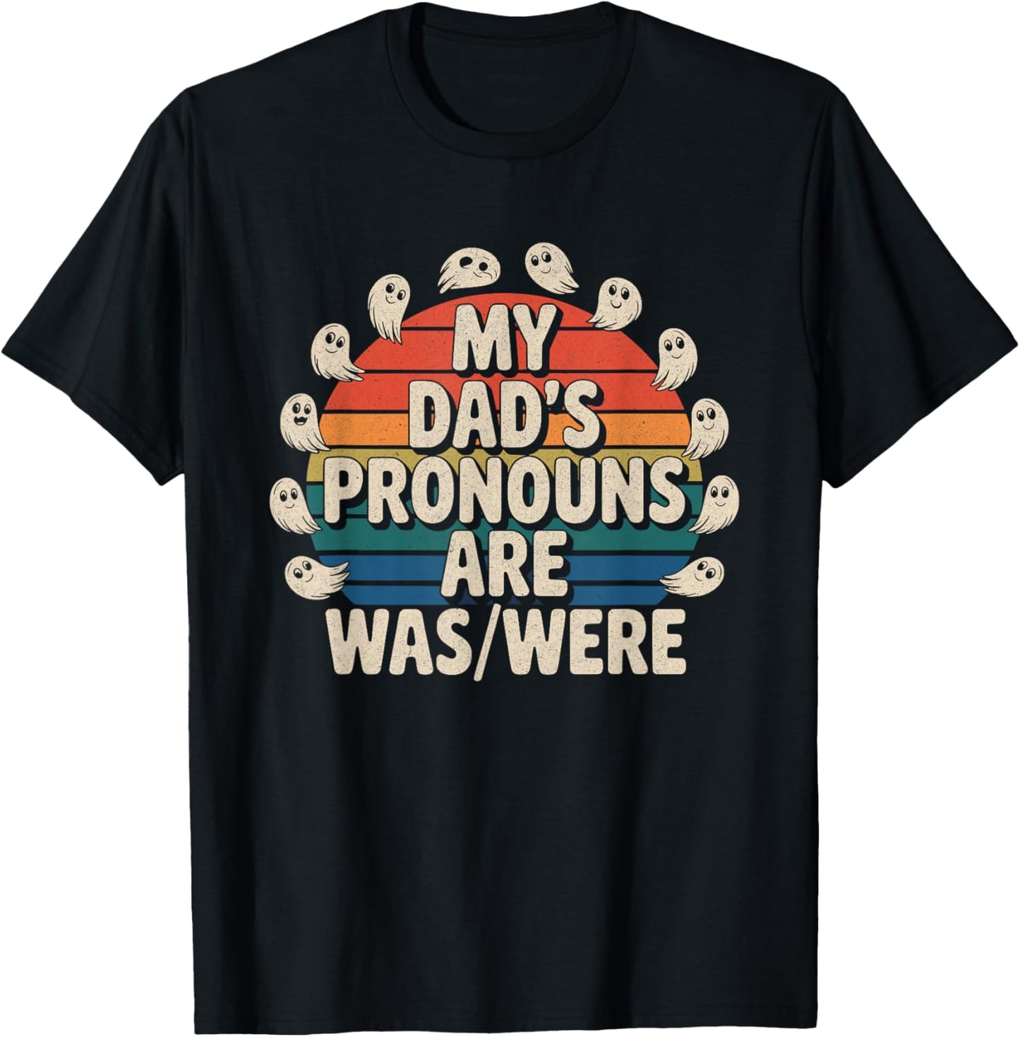 Vintage My dad’s pronouns are was/were funny father's day T-Shirt
