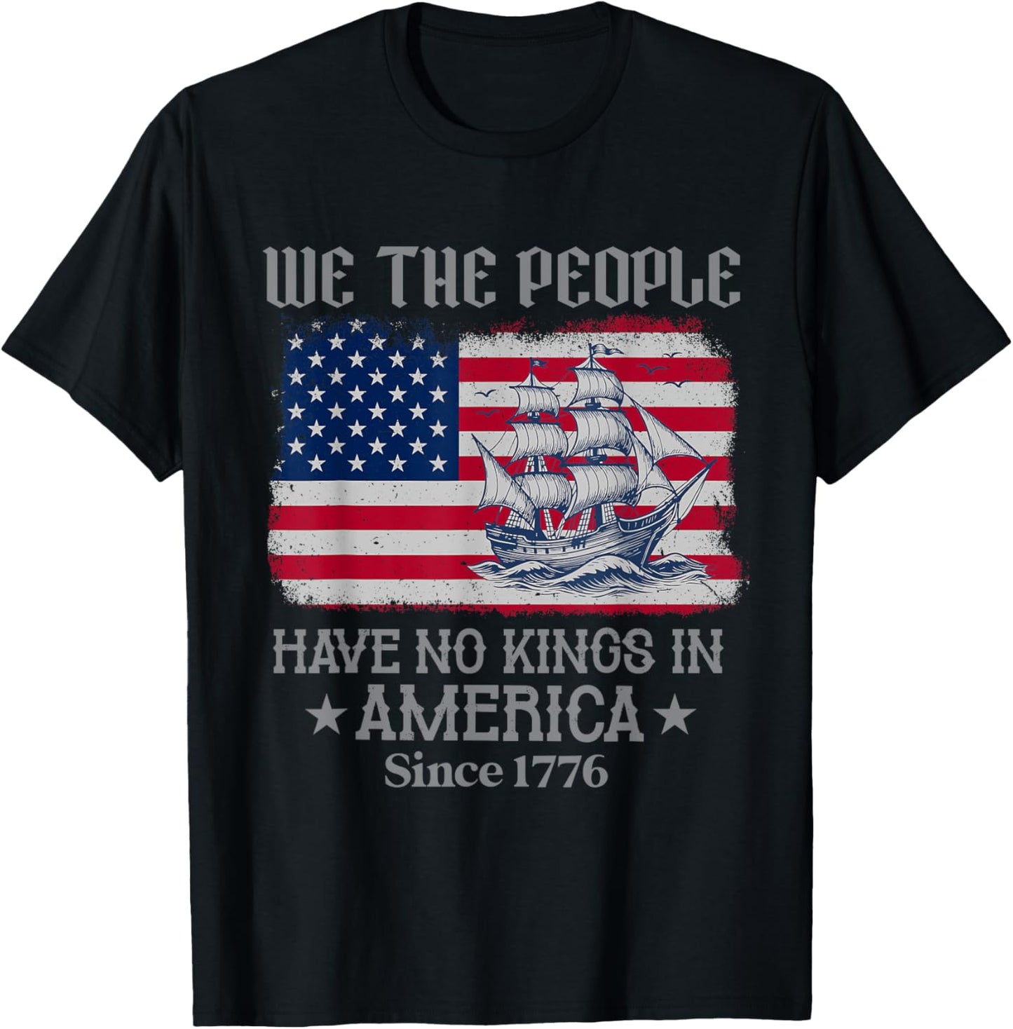 We The People 4th Of July No Kings In America Since 1776 T-shirt