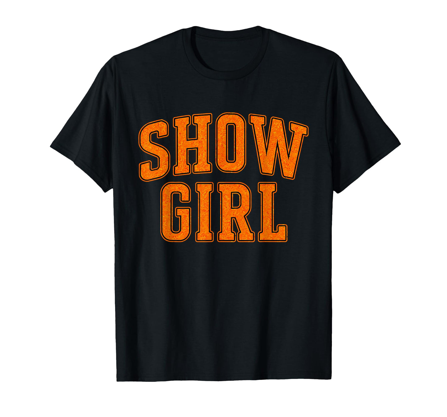The Life of A Show Girl T-Shirt