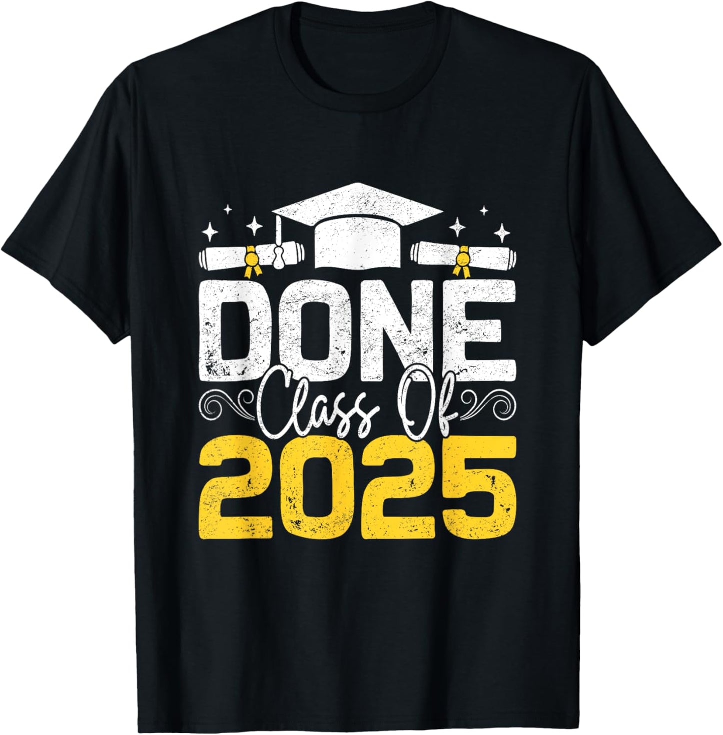 Class of 2025 Done Graduation T-Shirt