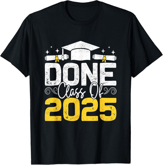 Class of 2025 Done Graduation T-Shirt