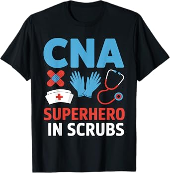 CNA Superhero In Scrubs Nursing Assistant Hospital Team T-Shirt