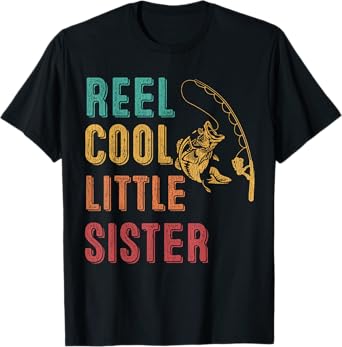 Reel Cool Little Sister Funny Matching Family Fishing T-Shirt